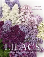 Lilas - De belles variétés pour la maison et le jardin - Lilacs - Beautiful varieties for home and garden