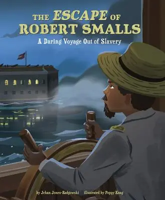 L'évasion de Robert Smalls : Un voyage audacieux hors de l'esclavage - The Escape of Robert Smalls: A Daring Voyage Out of Slavery