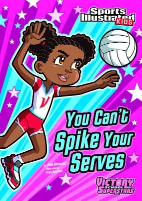 Vous ne pouvez pas faire des pointes sur vos services - You Can't Spike Your Serves