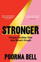 Stronger - Changer tout ce que je savais sur la force des femmes - Stronger - Changing Everything I Knew About Women's Strength