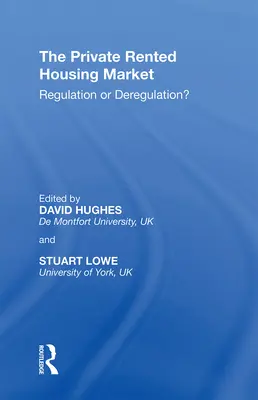 Le marché du logement locatif privé : Réglementation ou déréglementation ? - The Private Rented Housing Market: Regulation or Deregulation?