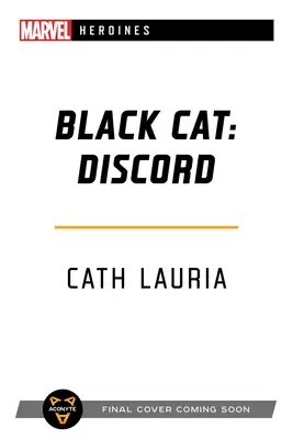 Chat Noir : Discorde : Un roman des héroïnes Marvel - Black Cat: Discord: A Marvel Heroines Novel