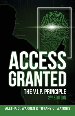 Accès accordé : Le principe V.I.P. 2e édition - Access Granted: The V.I.P. Principle 2nd Edition