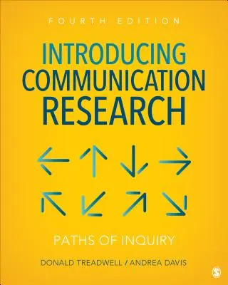 Introduction à la recherche en communication : Les chemins de la recherche - Introducing Communication Research: Paths of Inquiry