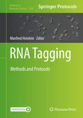 Marquage de l'ARN : Méthodes et protocoles - RNA Tagging: Methods and Protocols