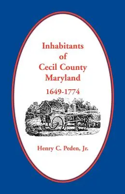 Habitants du comté de Cecil, Maryland 1649-1774 - Inhabitants of Cecil County, Maryland 1649-1774