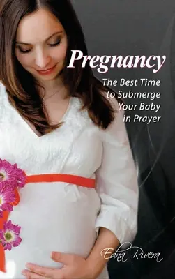 La grossesse : Le meilleur moment pour plonger votre bébé dans la prière - Pregnancy: The Best Time to Submerge Your Baby in Prayer