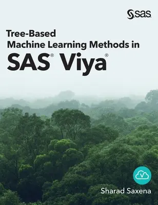 Méthodes d'apprentissage automatique à base d'arbres dans SAS Viya - Tree-Based Machine Learning Methods in SAS Viya