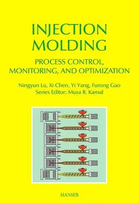 Contrôle, surveillance et optimisation du processus de moulage par injection - Injection Molding Process Control, Monitoring, and Optimization