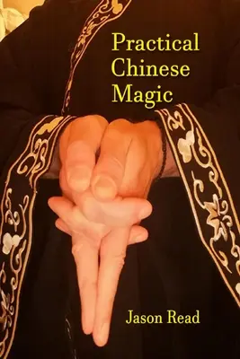 Magie chinoise pratique - Practical Chinese Magic