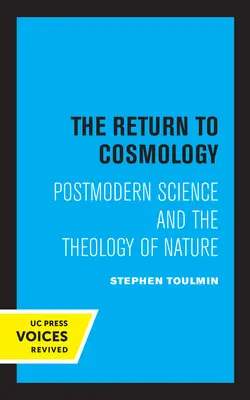 Le retour à la cosmologie : La science postmoderne et la théologie de la nature - The Return to Cosmology: Postmodern Science and the Theology of Nature