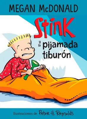 Stink Y La Pijamada Tiburn / Stink et la soirée pyjama du requin - Stink Y La Pijamada Tiburn / Stink and the Shark Sleepover