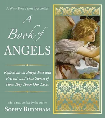 Un livre d'anges : Réflexions sur les anges d'hier et d'aujourd'hui, et histoires vraies sur la façon dont ils touchent nos vies. - A Book of Angels: Reflections on Angels Past and Present, and True Stories of How They Touch Our L Ives