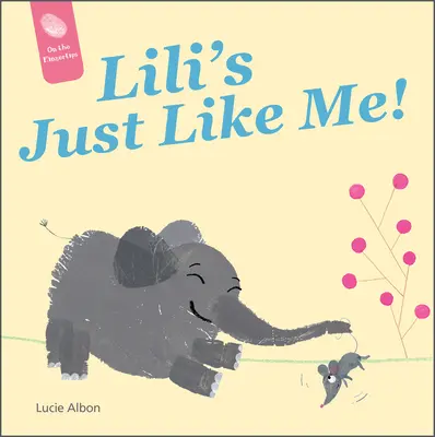 Lili est comme moi ! - Lili's Just Like Me!