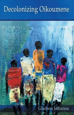 Décoloniser l'Oikoumene - Decolonising Oikoumene