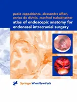 Atlas d'anatomie endoscopique pour la chirurgie intracrânienne endonasale - Atlas of Endoscopic Anatomy for Endonasal Intracranial Surgery