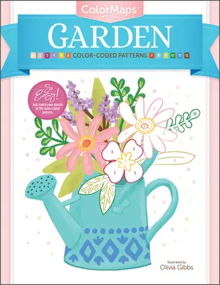 Colormaps : Jardin : Livre de coloriage pour adultes avec motifs codifiés en couleur - Colormaps: Garden: Color-Coded Patterns Adult Coloring Book