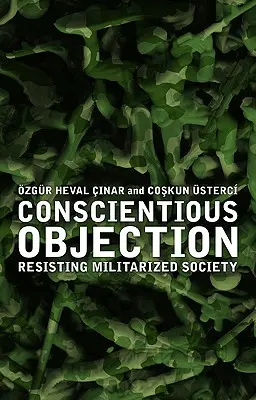 Objection de conscience : Résister à la société militarisée - Conscientious Objection: Resisting Militarized Society