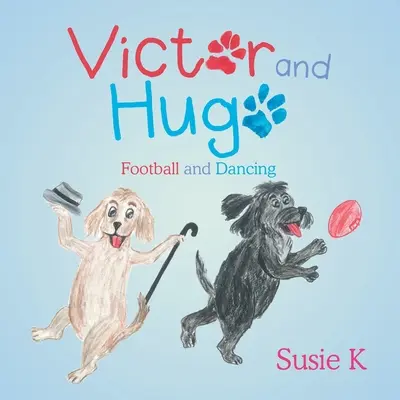 Victor et Hugo : Le football et la danse - Victor and Hugo: Football and Dancing