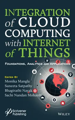 Intégration de l'informatique en nuage à l'internet des objets : Fondements, analyse et applications - Integration of Cloud Computing with Internet of Things: Foundations, Analytics and Applications