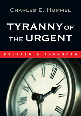 La tyrannie de l'urgence - Tyranny of the Urgent