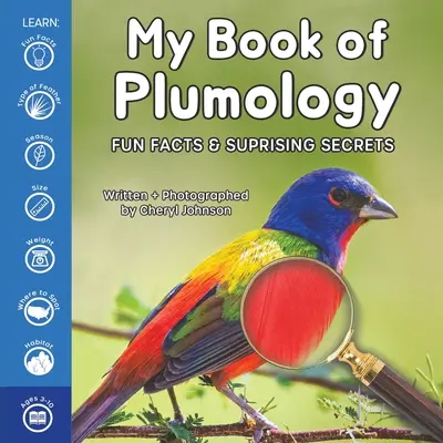 Mon livre de plumologie : Faits amusants et secrets surprenants - My Book of Plumology: Fun Facts & Surprising Secrets