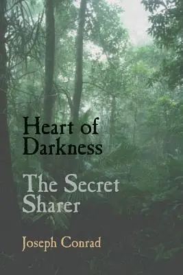 Le cœur des ténèbres et le partageur secret - Heart of Darkness and the Secret Sharer