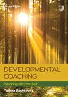 Coaching de développement : Travailler avec soi-même, 2e - Developmental Coaching: Working with the Self, 2e