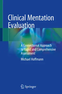 Évaluation du mentorat clinique : Une approche connectomique pour une évaluation rapide et complète - Clinical Mentation Evaluation: A Connectomal Approach to Rapid and Comprehensive Assessment