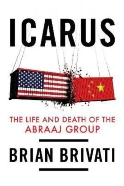 Icarus - La vie et la mort du groupe Abraaj - Icarus - The Life and Death of the Abraaj  Group