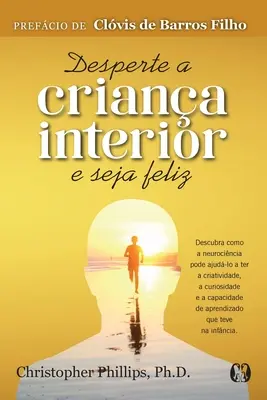 Désespérer de l'intérieur d'un pays et s'y sentir bien - Desperte a Criana Interior e Seja Feliz