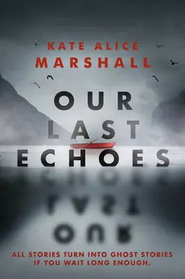 Nos derniers échos - Our Last Echoes