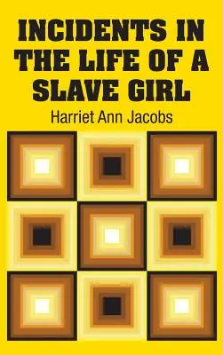 Incidents dans la vie d'une jeune fille esclave - Incidents in the Life of a Slave Girl