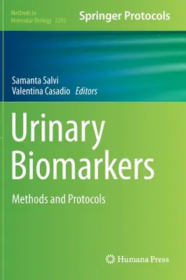 Biomarqueurs urinaires : Méthodes et protocoles - Urinary Biomarkers: Methods and Protocols
