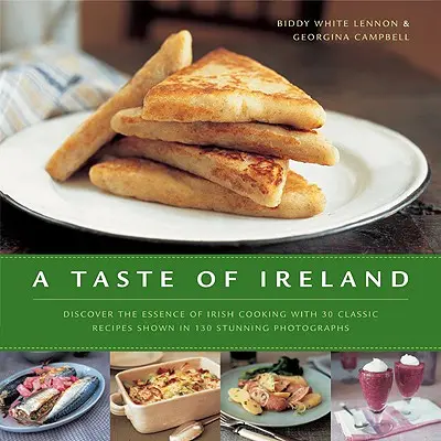Un goût d'Irlande : Découvrez l'essence de la cuisine irlandaise avec 30 recettes classiques illustrées par 130 photographies couleur époustouflantes. - A Taste of Ireland: Discover the Essence of Irish Cooking with 30 Classic Recipes Shown in 130 Stunning Color Photographs