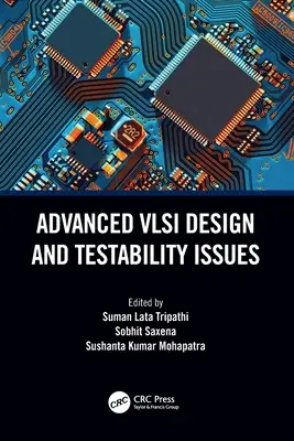Conception VLSI avancée et problèmes de testabilité - Advanced VLSI Design and Testability Issues
