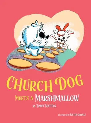 Le chien d'église rencontre un marshmallow - Church Dog Meets a Marshmallow