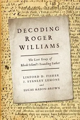 Décoder Roger Williams : l'essai perdu du père fondateur de Rhode Island - Decoding Roger Williams: The Lost Essay of Rhode Island's Founding Father