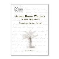 Alfred Russel Wallace en Amazonie - Des pas dans la forêt - Alfred Russel Wallace in the Amazon - Footsteps in the Forest