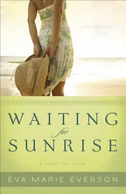 En attendant le lever du soleil : Un roman de Cedar Key - Waiting for Sunrise: A Cedar Key Novel