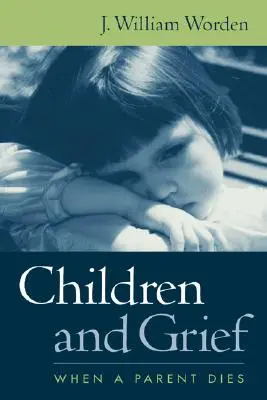 Les enfants et le deuil : Quand un parent meurt - Children and Grief: When a Parent Dies