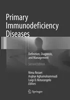 Maladies d'immunodéficience primaire : Définition, diagnostic et prise en charge - Primary Immunodeficiency Diseases: Definition, Diagnosis, and Management