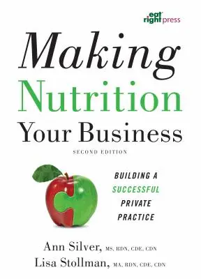 Faire de la nutrition votre affaire - Créer un cabinet privé prospère - Making Nutrition Your Business - Building a Successful Private Practice