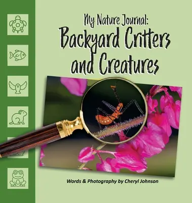 Animaux et créatures du jardin - Backyard Critters & Creatures