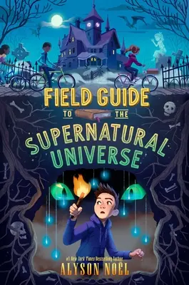 Guide de l'univers surnaturel - Field Guide to the Supernatural Universe