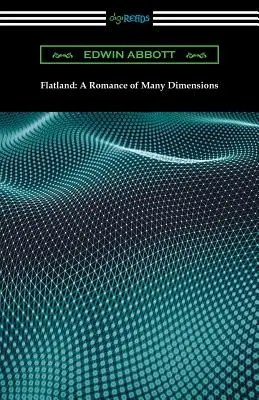 Flatland : Un roman aux multiples dimensions - Flatland: A Romance of Many Dimensions