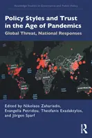 Styles politiques et confiance à l'ère des pandémies : Menace mondiale, réponses nationales - Policy Styles and Trust in the Age of Pandemics: Global Threat, National Responses