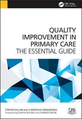 Amélioration de la qualité des soins primaires : Le guide essentiel - Quality Improvement in Primary Care: The Essential Guide