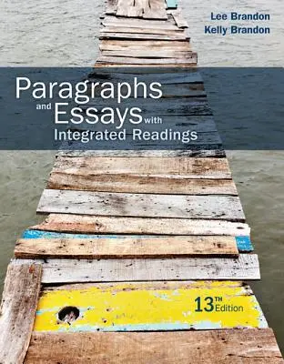 Paragraphes et essais : Avec des lectures intégrées - Paragraphs and Essays: With Integrated Readings