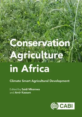 Agriculture de conservation en Afrique : Le développement agricole intelligent face au climat - Conservation Agriculture in Africa: Climate Smart Agricultural Development